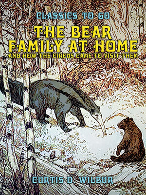 cover image of The Bear Family At Home, and How the Circus Came to Visit